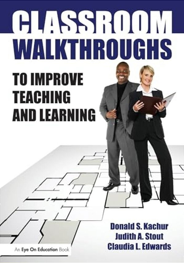 Classroom Walkthroughs To Improve Teaching And Learning-..