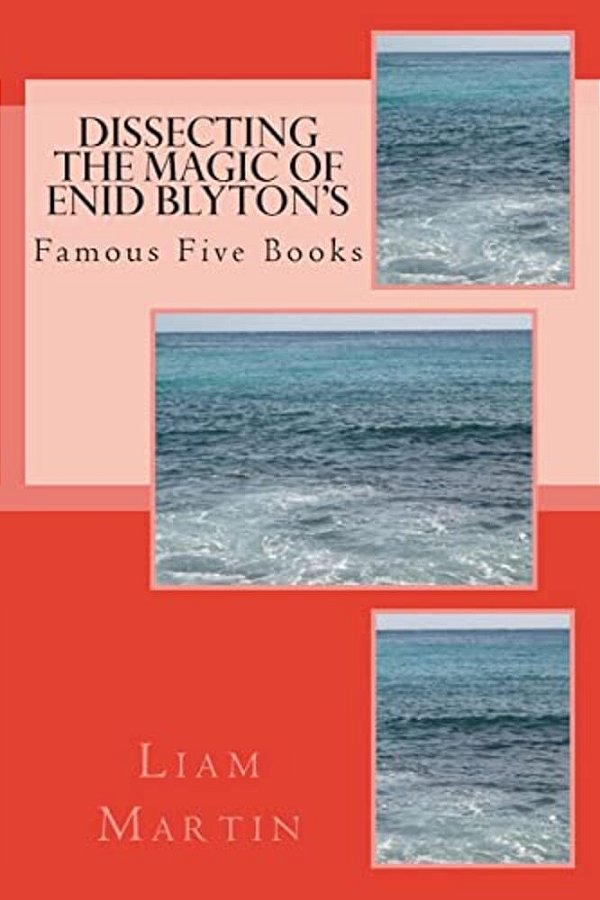 Dissecting The Magic Of Enid Blyton's Famous Five Books-..