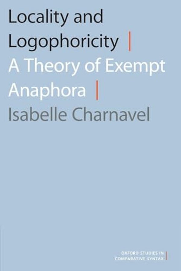 Locality And Logophoricity: A Theory Of Exempt Anaphora-..