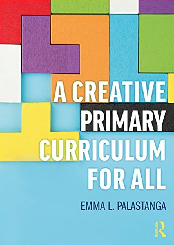 A Creative Primary Curriculum For All-..