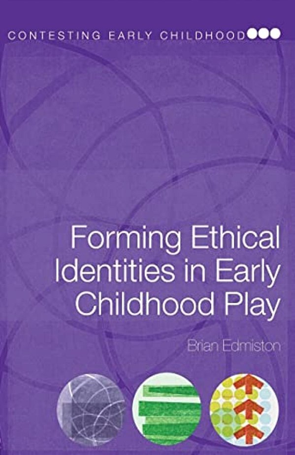 Forming Ethical Identities In Early Childhood Play-..