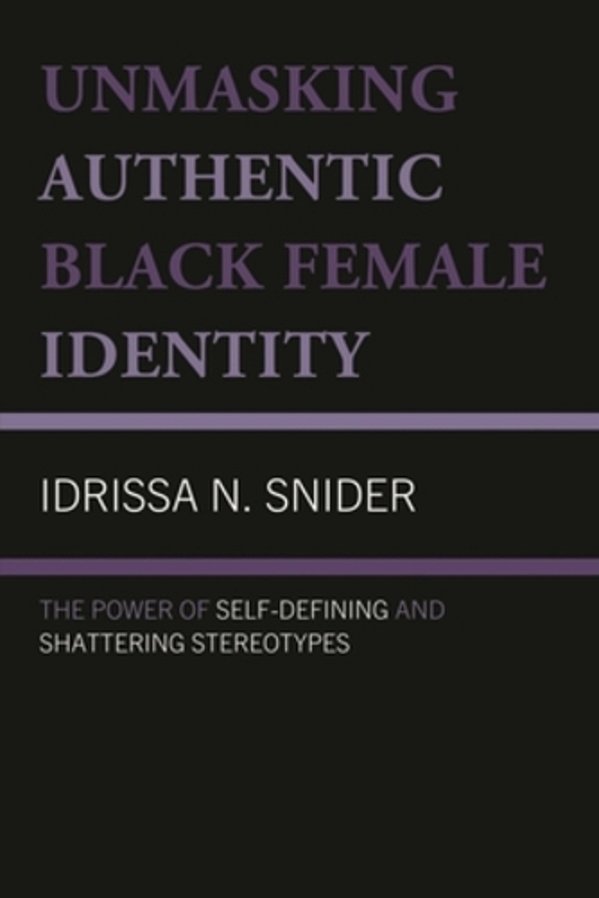 Unmasking Authentic Black Female Identity: The Power Of Self-Defining And Shattering Stereotypes-..