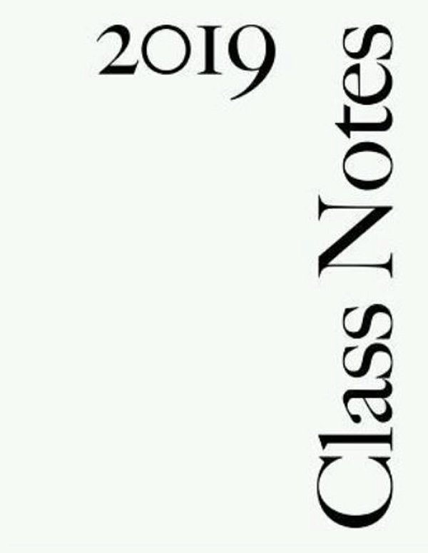 Class Notes 2019: White Cover, College Rule, 216 Pages-..