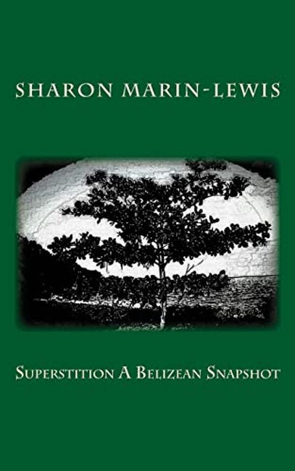 Superstition A Belizean Snapshot-..