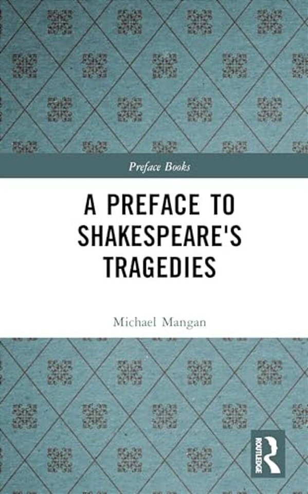 A Preface To Shakespeare's Tragedies-..