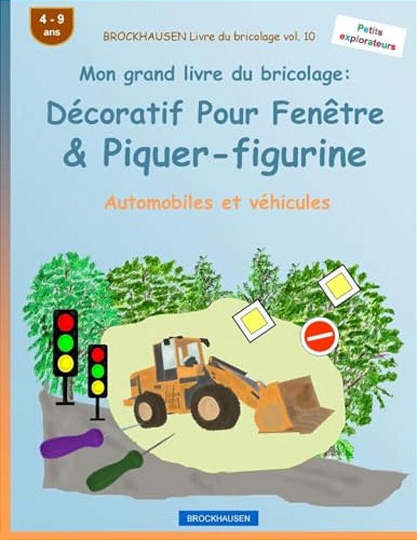 Brockhausen Livre Du Bricolage Vol. 10 - Mon Grand Livre Du Bricolage: Décoratif Pour Fenêtre & Piquer-Figurine: Automobiles Et Véhicules-..