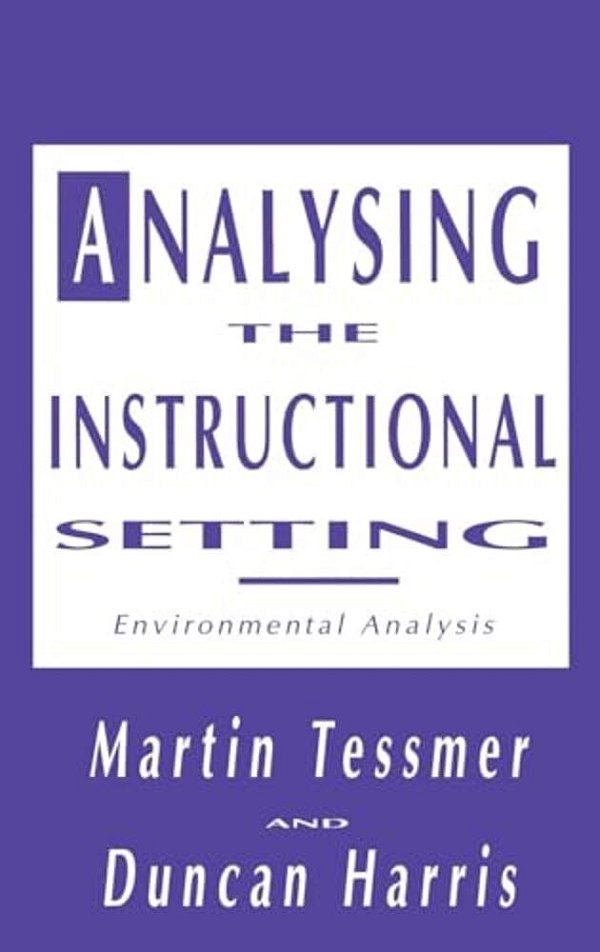 Analysing The Instructional Setting: A Guide For Course Designers-..