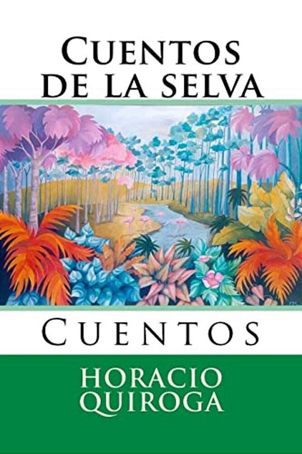 Cuentos De La Selva: Cuentos-..