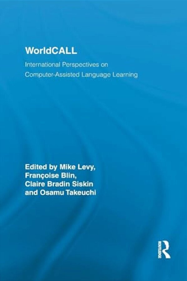 Worldcall: International Perspectives On Computer-Assisted Language Learning-..
