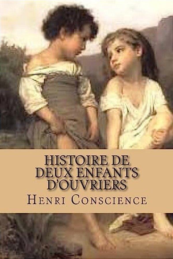 Histoire De Deux Enfants D'Ouvriers: Roman-..