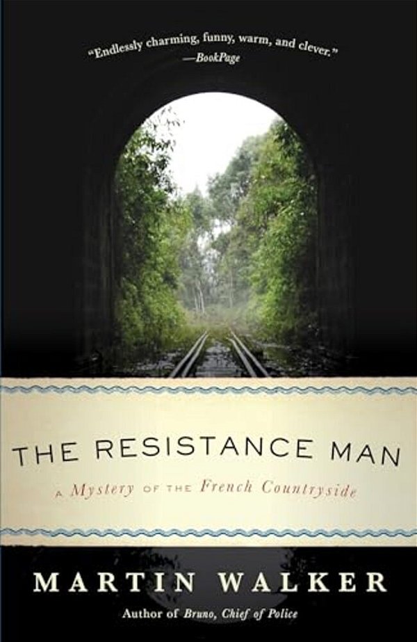 The Resistance Man: A Mystery Of The French Countryside-..