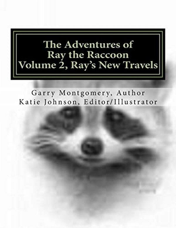 The Adventures Of Ray The Raccoon: Ray's New Travels-..