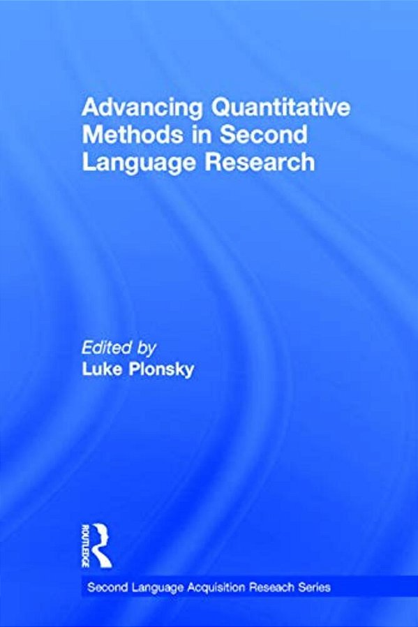 Advancing Quantitative Methods In Second Language Research-..