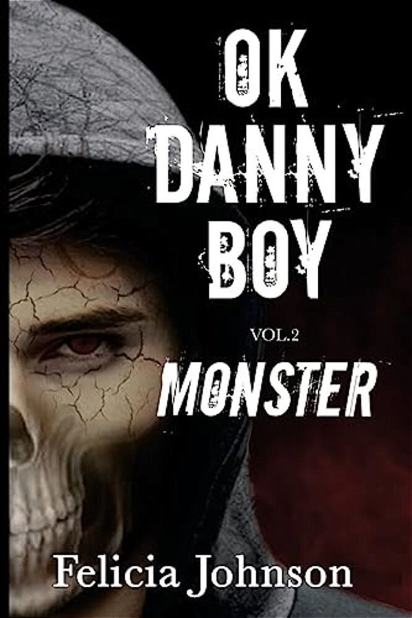 Ok Danny Boy: Monster-..
