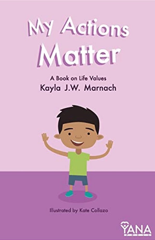 My Actions Matter: A Book On Life Values-..