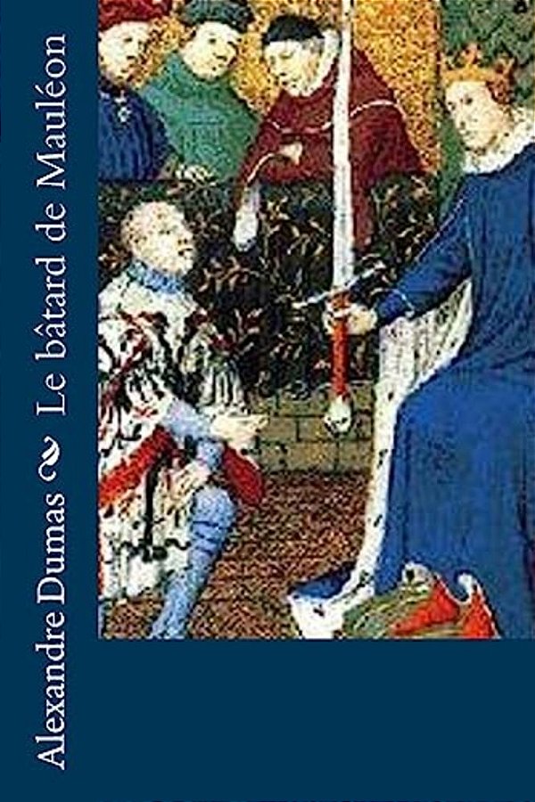 Le Bâtard De Mauléon-..