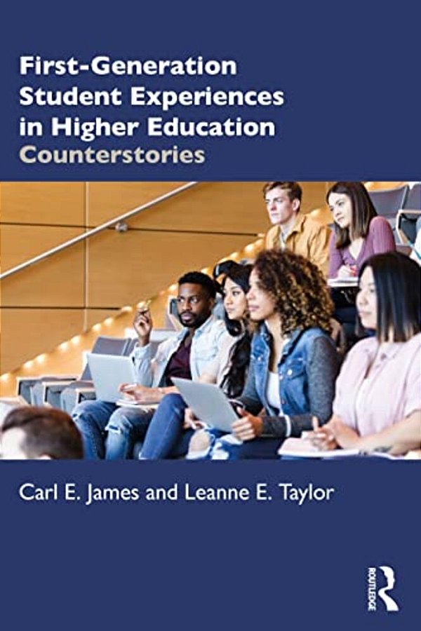 First-Generation Student Experiences In Higher Education: Counterstories-..