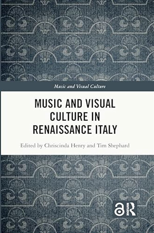 Music And Visual Culture In Renaissance Italy-..