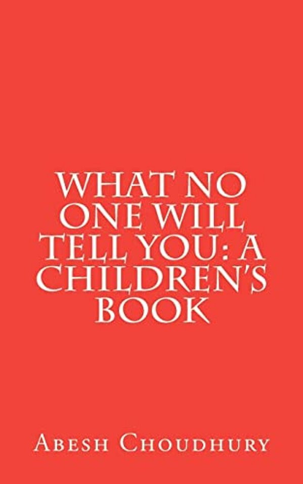 What No One Will Tell You: A Children's Book-..