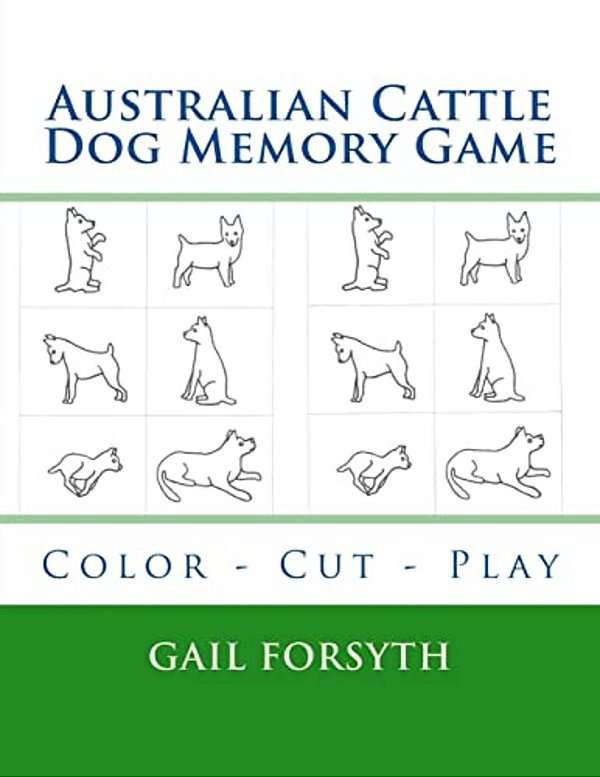 Australian Cattle Dog Memory Game: Color - Cut - Play-..