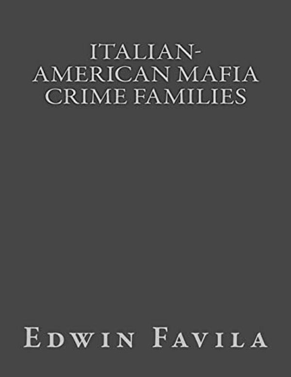 Italian-American Mafia Crime Families-..