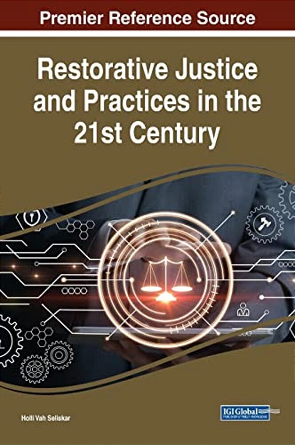 Restorative Justice And Practices In The 21St Century-..