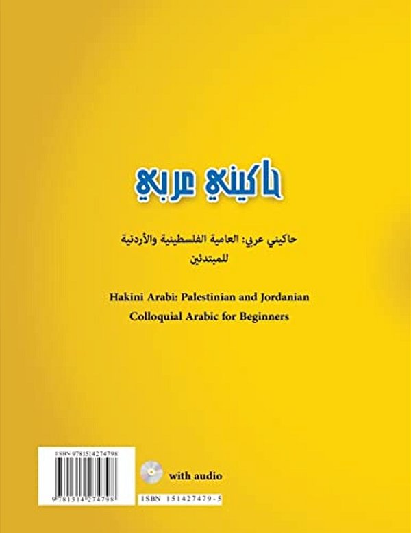 Hakini Arabi: Palestinian And Jordanian Colloquial For Beginners-..
