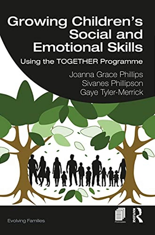 Growing Children's Social And Emotional Skills: Using The Together Programme-..