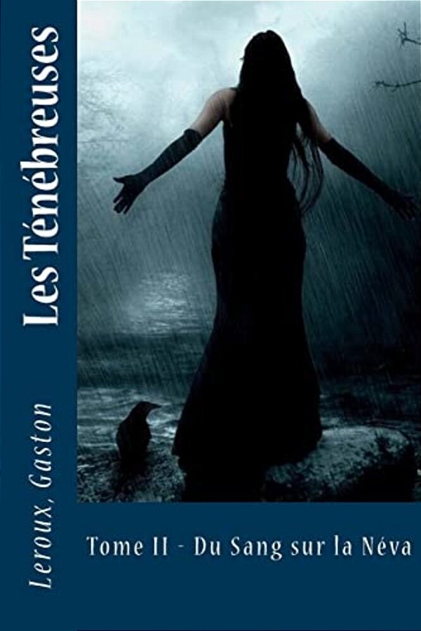 Les Ténébreuses: Tome II - Du Sang Sur La Néva-..