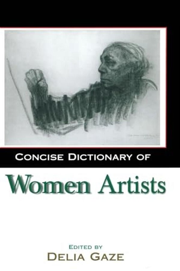Concise Dictionary Of Women Artists-..