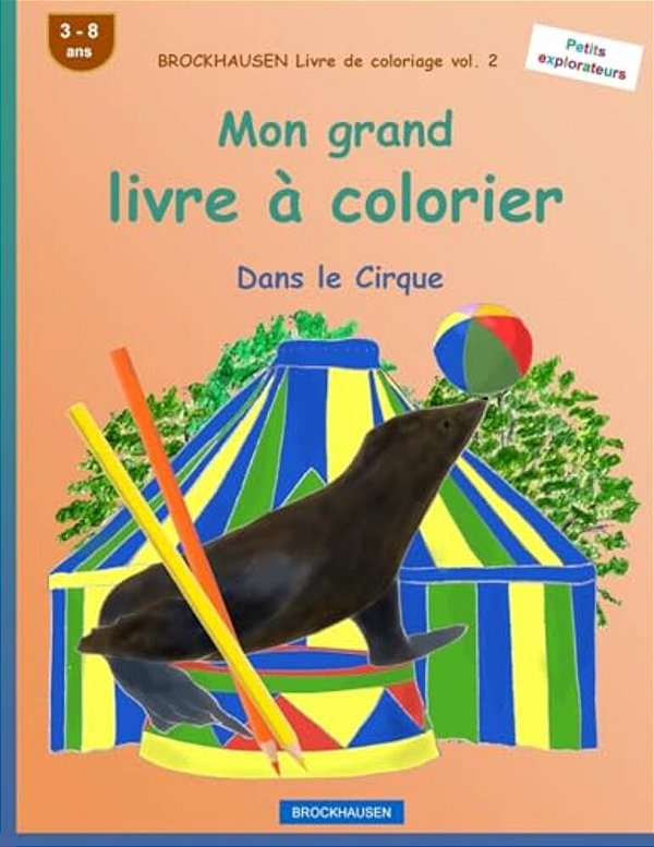 Brockhausen Livre De Coloriage Vol. 2 - Mon Grand Livre À Colorier: Dans Le Cirque-..