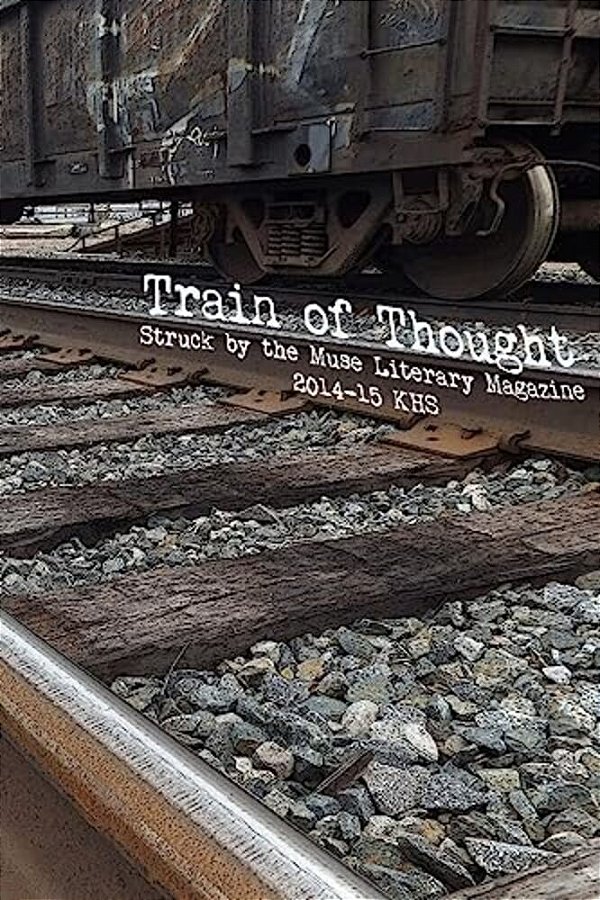 Train Of Thought: Struck By The Muse Literary Magazine 2014-15-..