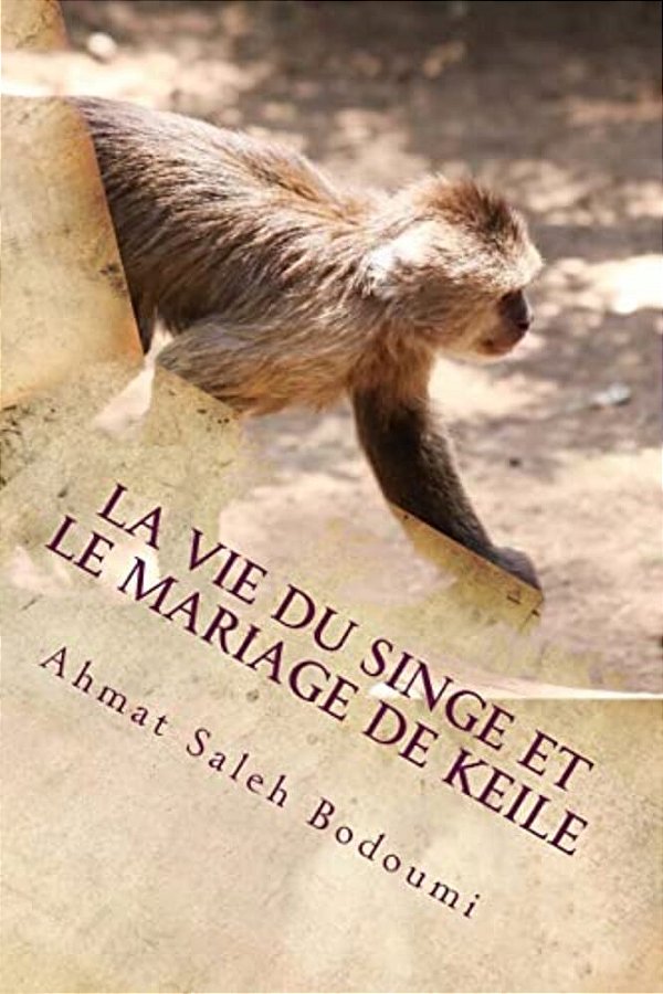 La Vie Du Singe Et Le Mariage De Keile-..