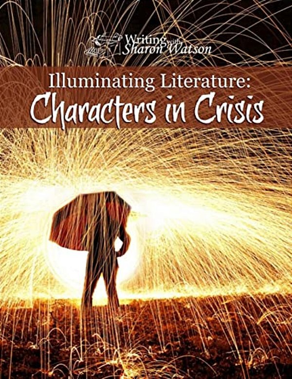 Illuminating Literature: Characters In Crisis-..