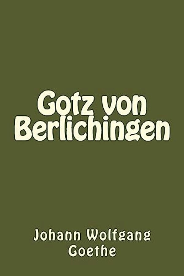 Gotz Von Berlichingen (German Edition)-..