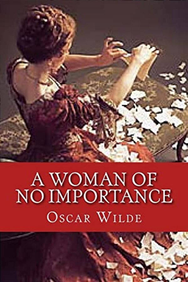 A Woman Of No Importance-..