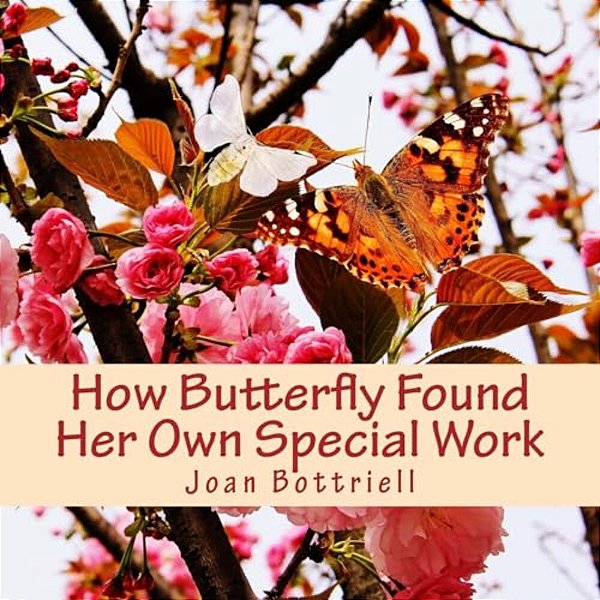 How Butterfly Found Her Own Special Work-..