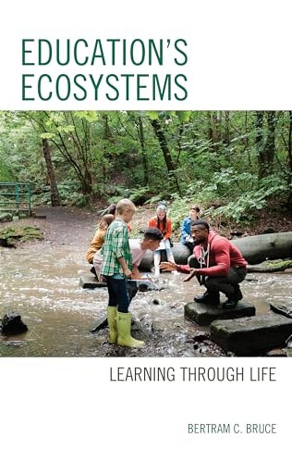 Education's Ecosystems: Learning Through Life-..
