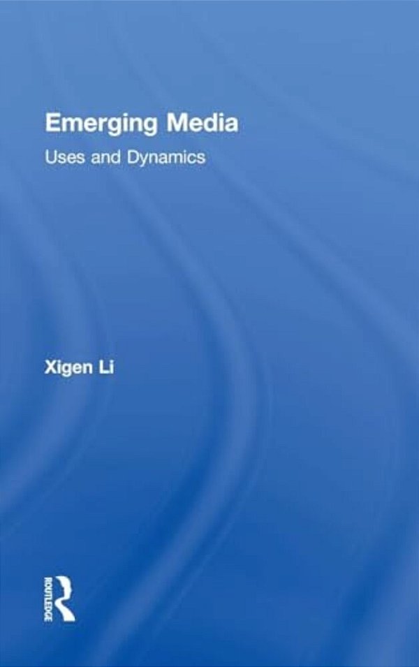 Emerging Media: Uses And Dynamics-..