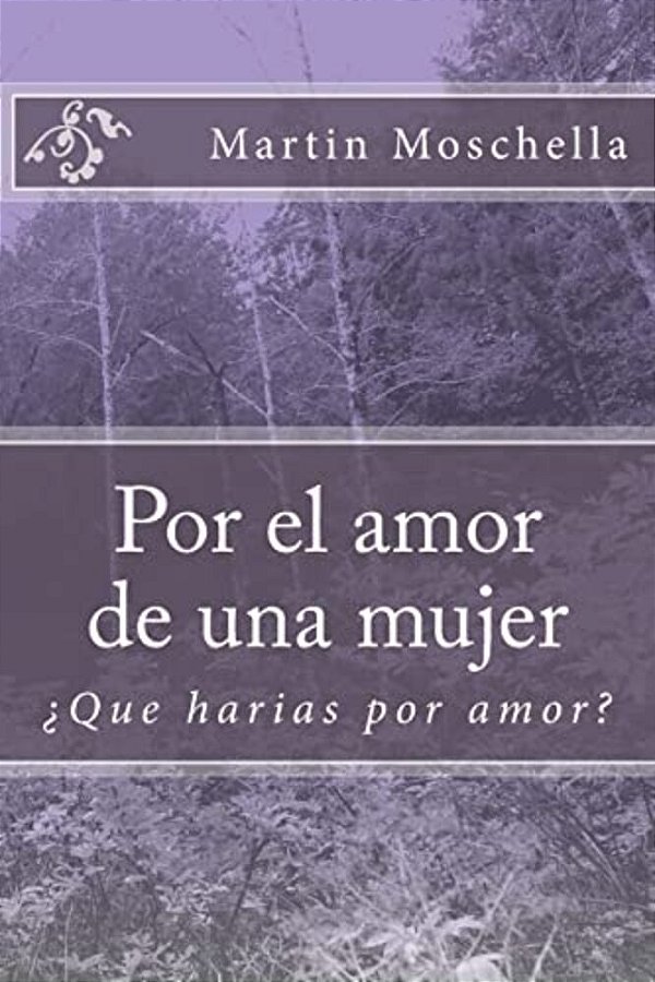 Por El Amor De Una Mujer: ¿Que Harias Por Amor?-..