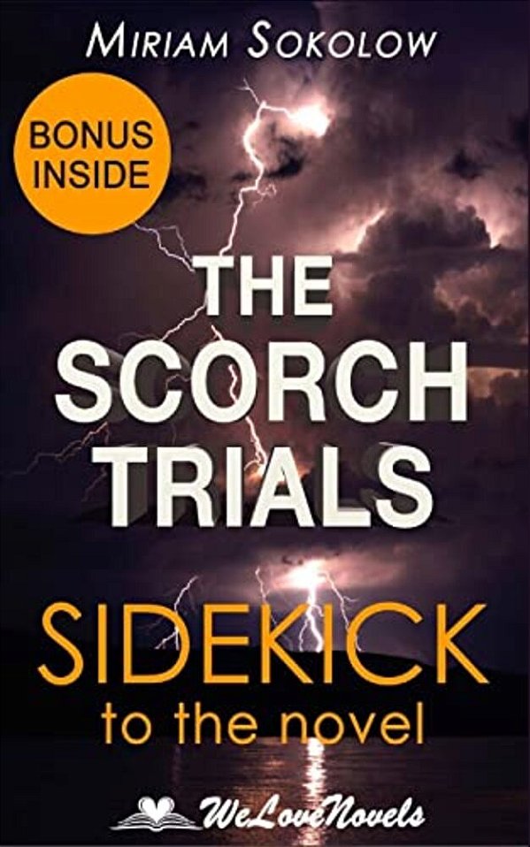 The Scorch Trials (The Maze Runner, Book 2): A Sidekick To The James Dashner Boo-..
