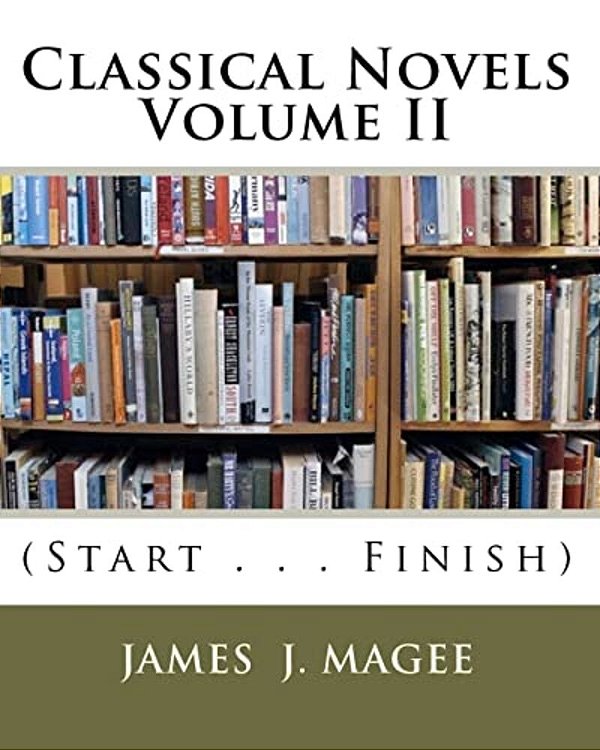 Classical Novels Vol. II: (Start... Finish)-..
