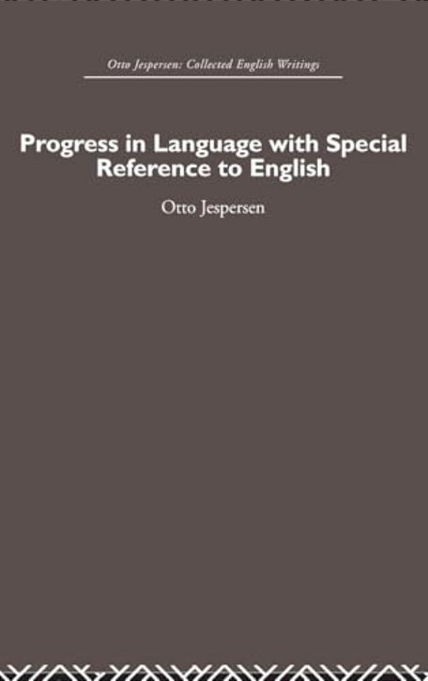 Progress In Language, With Special Reference To English-..