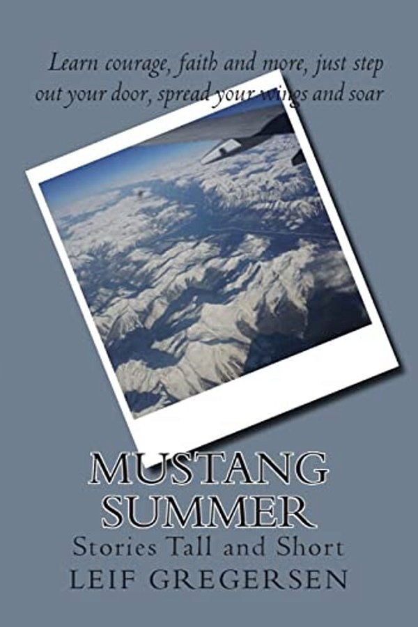 Mustang Summer: Stories Tall And Short-..