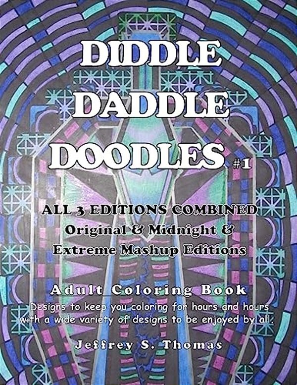 Diddle Daddle Doodles 1: All 3 Editions Combined-..
