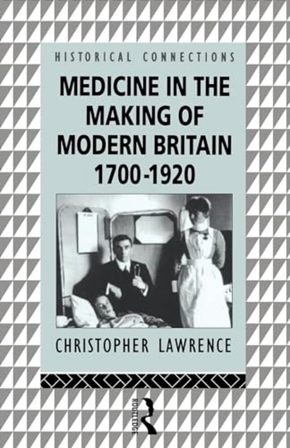 Medicine In The Making Of Modern Britain, 1700-1920-..