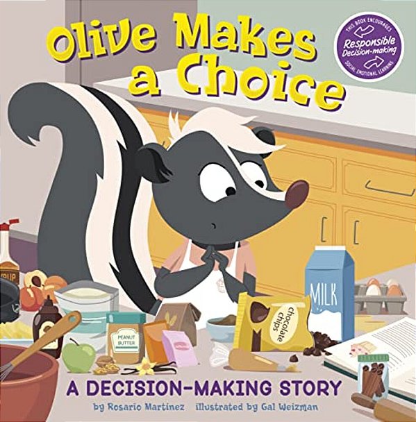 Olive Makes A Choice: A Decision-Making Story-..