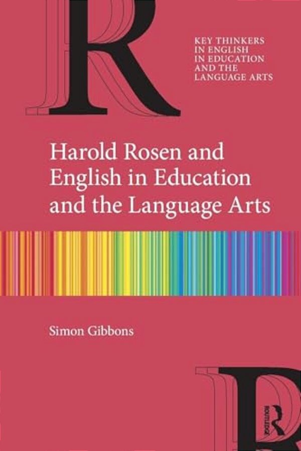 Harold Rosen And English In Education And The Language Arts-..