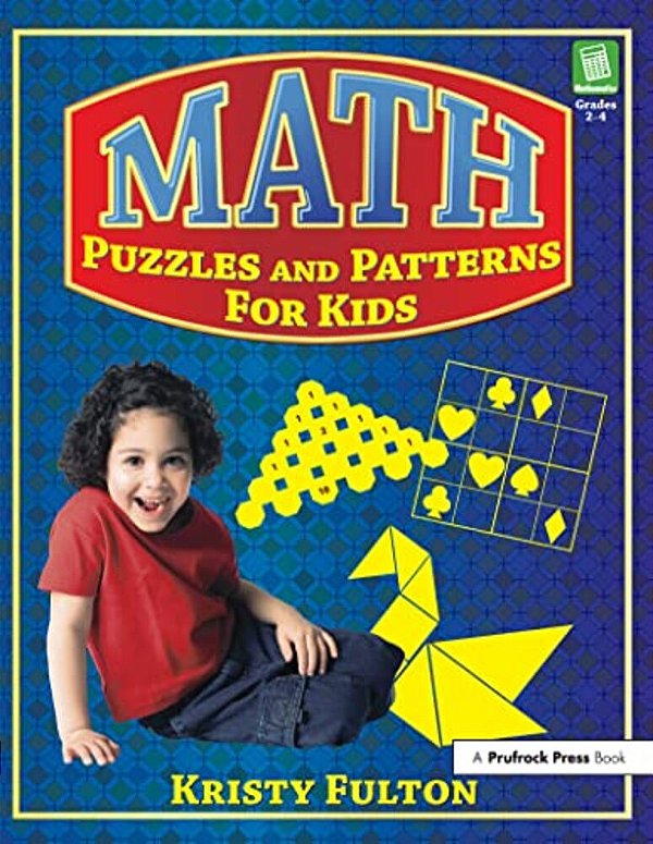 Math Puzzles And Patterns For Kids: Grades 2-4-..
