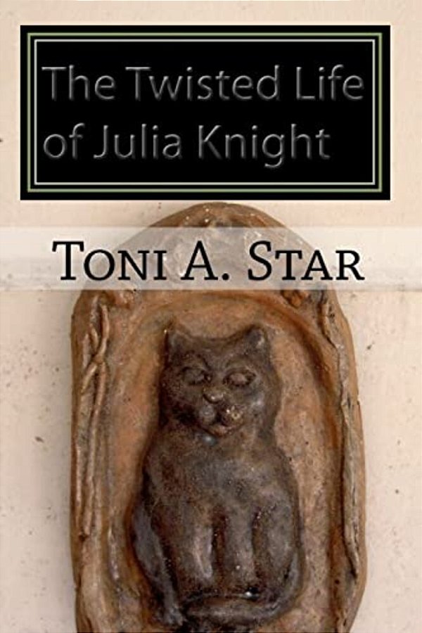 The Twisted Life Of Julia Knight-..